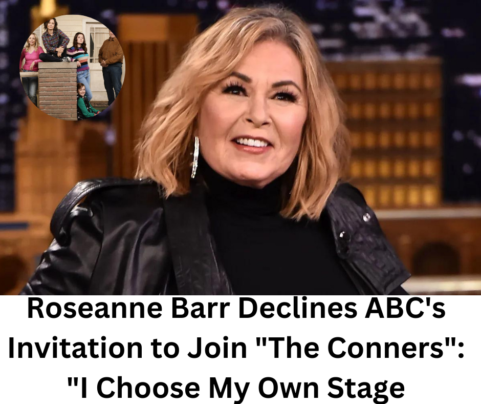 Roseanne Barr Opts for Center Stage: “The Conners” Left Waiting in the Wings