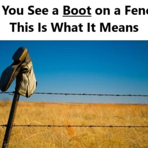 The Meaning Behind A Boot On A Fence Post