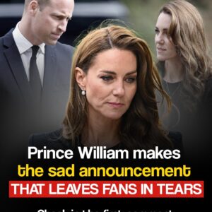 PRINCE WILLIAM MAKES THE SAD ANNOUNCMENT THAT LEAVES FANS IN TEARS