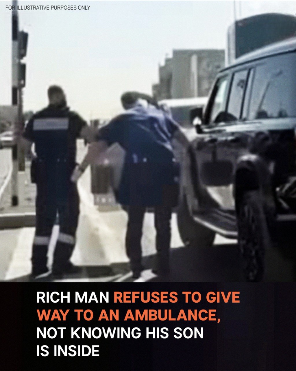 Rich Man in SUV Blocks Ambulance in Traffic Unaware His Son Is inside — Story of the Day