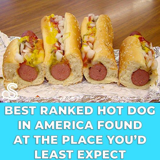 Best Ranked Hot Dog In America Found At The Place You’d Least Expect