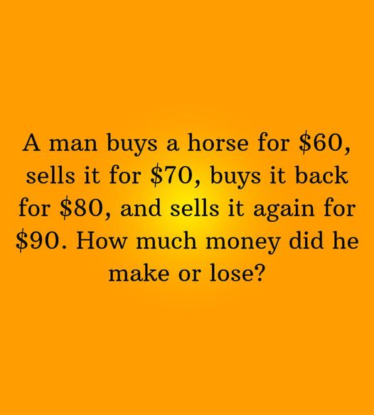 If a man buys a horse for $60