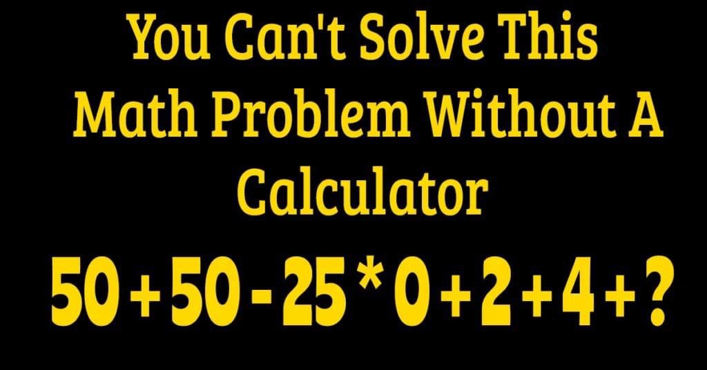 Without a calculator, this math problem cannot be solved.