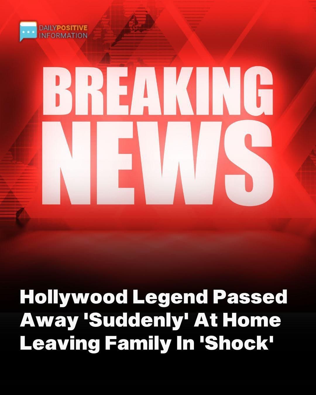 Breaking News Hollywood Icon..