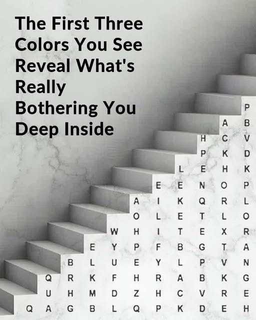 The First Three Colors You See Reveals What’s Really Bothering You Deep Inside